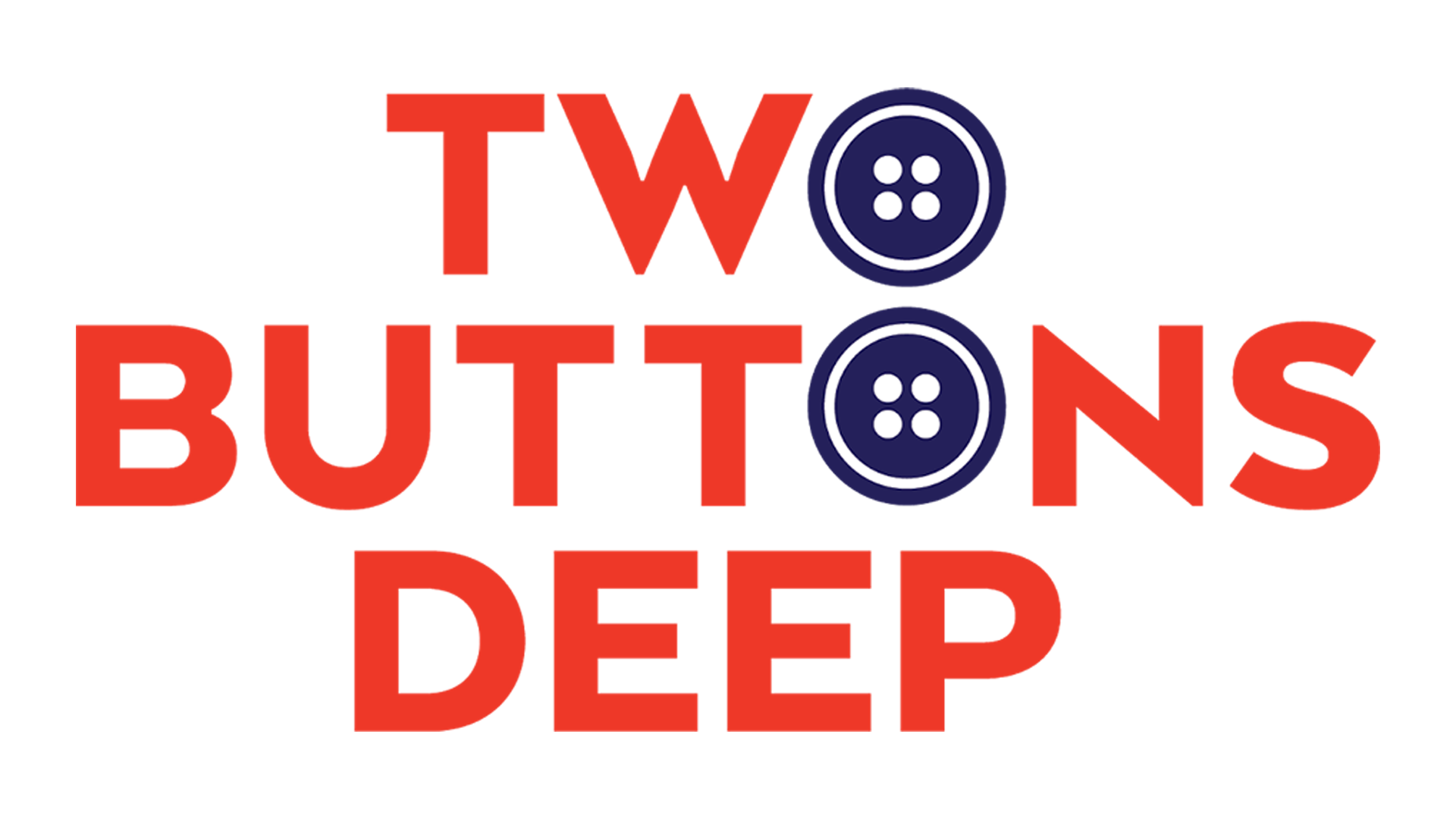 Two Buttons Deep